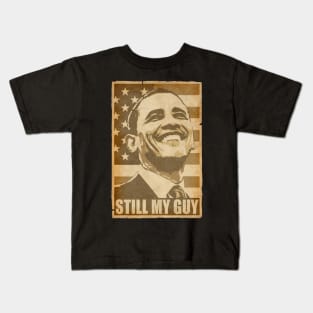 Barack Obama Still My Guy Propaganda Poster Pop Art Kids T-Shirt